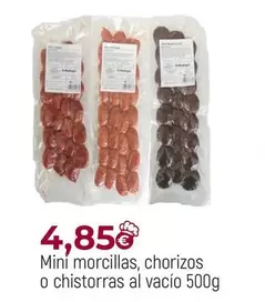 Oferta de Mini Morcillas, Chorizos O Chistorras Al Vacío por 4,85€ en Comerco Cash & Carry