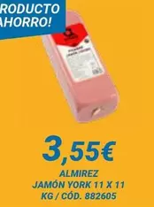 Oferta de Almirez - Jamon York por 3,55€ en Dialsur Cash & Carry