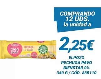 Oferta de Elpozo - Pechuga Pavo Bienstar 0% por 2,25€ en Dialsur Cash & Carry