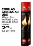 Oferta de Cerillas Largas 60 Uds por 2,95€ en Coferdroza