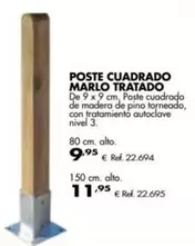 Oferta de Poste Cuadrado Marlo Tratado por 9,95€ en Coferdroza