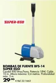 Oferta de Super Ego - Bombas De Fuente Bfs-14 por 29,9€ en Coferdroza
