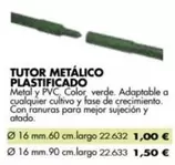 Oferta de PVC - Tutor Metalico Plastificado por 1,5€ en Coferdroza