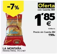 Oferta de La Montana - Patatas Fritas por 1,85€ en BM Supermercados