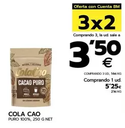 Oferta de Cola Cao - Puro 100% por 5,25€ en BM Supermercados