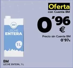 Oferta de Bm - Leche Entera por 0,97€ en BM Supermercados