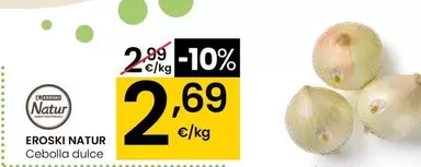 Oferta de Eroski Natur - Cebolla Dulce por 2,69€ en Eroski