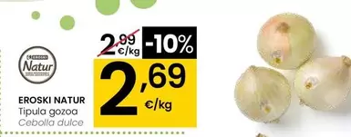 Oferta de Eroski Natur - Cebolla Dulce por 2,69€ en Eroski