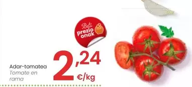 Oferta de Tomate En Rama por 2,24€ en Eroski