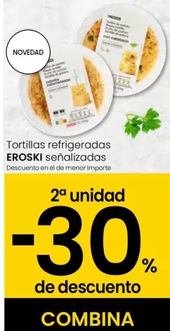 Oferta de Eroski - Tortillas Refrigeradas Senalizadas en Eroski