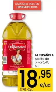 Oferta de La Española - Aceite De Oliva 0,4° por 18,95€ en Eroski
