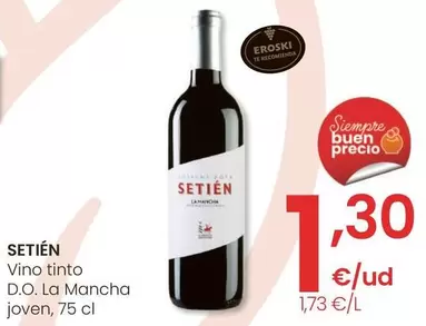 Oferta de Setien - Vino Tinto D.O. La Mancha Joven por 1,3€ en Eroski