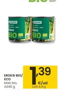 Oferta de Eroski - Bio/Eco Maiz Bio por 1,39€ en Eroski