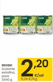 Oferta de Eroski - Guisante Extrafino por 2,2€ en Eroski