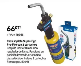 Oferta de Funciona - Pack Soplete Super-ego Pro-fire Con 2 Cartuchos por 66,07€ en Cadena88