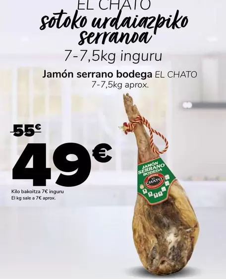 Oferta de El Chato - Jamón Serrano Bodega  por 49€ en Supeco