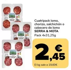 Oferta de Serra & Mota - Cuatripack Lomo por 2,45€ en Supeco