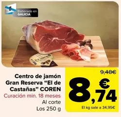 Oferta de Coren - Centro De Jamon Gran Reserva/ El De Castañas  por 8,74€ en Carrefour