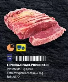 Oferta de Chef - Lomo Bajo Vaca Porcionado en Makro