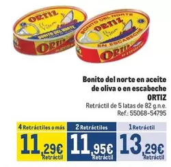 Oferta de Ortiz - Bonito Del Norte En Aceite De Oliva O En Escabeche por 13,29€ en Makro