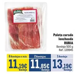 Oferta de Rubia - Paleta Curada Loncheada por 13,19€ en Makro