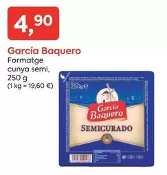 Oferta de García Baquero - Formatge Cunya Semi por 4,9€ en Suma Supermercados