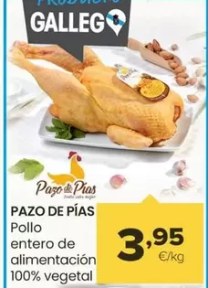 Oferta de Pazo De Pías - Pollo Entero De Alimentacion 100% Vegetal por 3,95€ en Autoservicios Familia