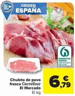 Oferta de Carrefour  - Chuleta De Pavo Fresca El Mercado por 6,79€ en Carrefour