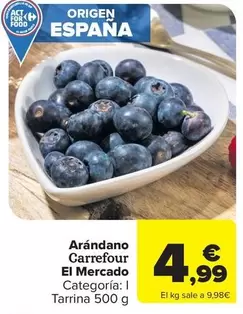 Oferta de Carrefour - Arándano El Mercado por 4,99€ en Carrefour
