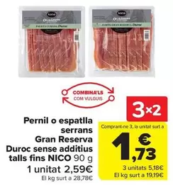 Oferta de Nico - Jamon O Paleta Serrano Gran Reserva Duroc Sin Aditivos Finas Lonchas en Carrefour