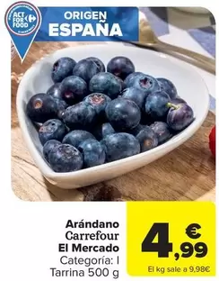 Oferta de Carrefour - Arándano El Mercado por 4,99€ en Carrefour