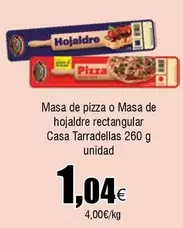 Oferta de Casa Tarradellas - Masa De Pizza O Masa De Hojaldre Rectangular por 1,04€ en Froiz