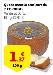 Oferta de 7 Coronas - Queso Mezcla Semicurado por 1,37€ en Alcampo