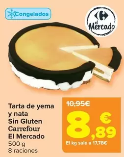 Oferta de Carrefour  El Mercado - Tarta De Yema Y Nata  Sin Gluten  por 8,89€ en Carrefour