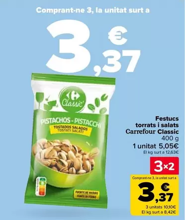Oferta de Carrefour Classic - Pistachos  Tostados Y Salados   en Carrefour