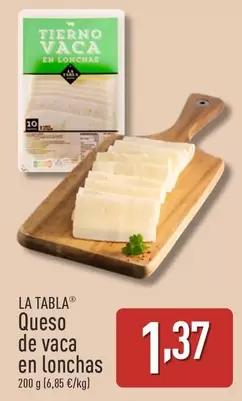 Oferta de La Tabla - Queso De Vaca En Lonchas por 1,37€ en ALDI