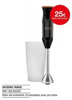 Oferta de Taurus - Batidora Bapi 1200 Rocket por 25€ en Milar