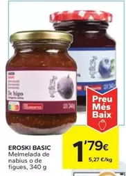 Oferta de Eroski Basic - Melmelada De Nabius O De Figues por 1,79€ en Caprabo