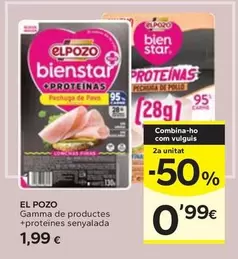 Oferta de El Pozo - Gamma De Productes + Proteines Senyalada por 1,99€ en Caprabo