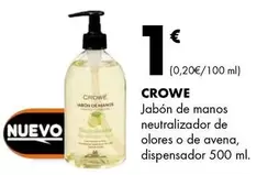 Oferta de Crowe - Jabon De Manos Neutralizador De Olores O De Avena por 1€ en Supermercados Lupa