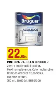Oferta de Bruguer - Pintura Rajoles por 22,95€ en Fes Més