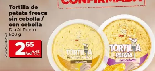 Oferta de Dia Al Punto - Tortilla De Patata Fresca Sin Cebolla / Con Cebolla por 2,65€ en Dia