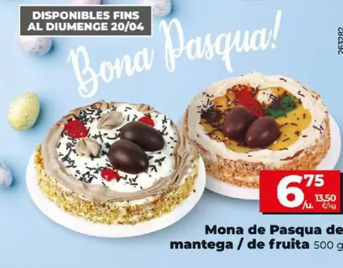 Oferta de Mona De Pasqua De Mantega / De Fruita por 6,75€ en Dia