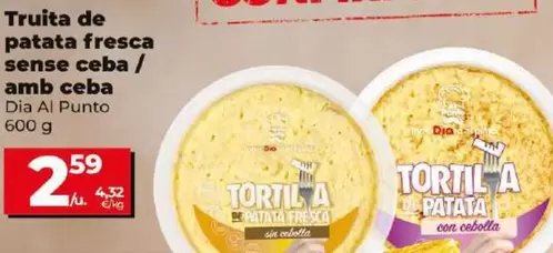 Oferta de Dia Al Punto - Tortilla De Patata Fresca Sin Cebolla/ Con Cebolla  por 2,59€ en Dia