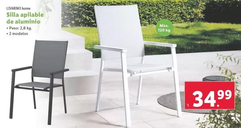 Oferta de Livarno Home - Silla Apilable De Aluminio por 34,99€ en Lidl