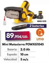 Oferta de Mini Motosierra POWXG1045 por 89,95€ en BricoCentro