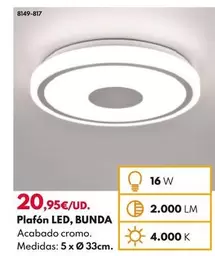 Oferta de Plafon Led, Bunda por 20,95€ en BricoCentro