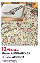 Oferta de Mantel Antimanchas Al Corte, Arronta por 13,95€ en BricoCentro