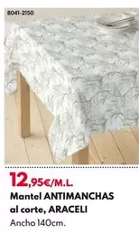 Oferta de Mantel Antimanchas Al Corte, Araceli por 12,95€ en BricoCentro