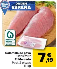 Oferta de Carrefour - Solomillo De Pavo El Mercado por 7,19€ en Carrefour